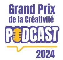 Grand Prix de la créativité podcast 2024
